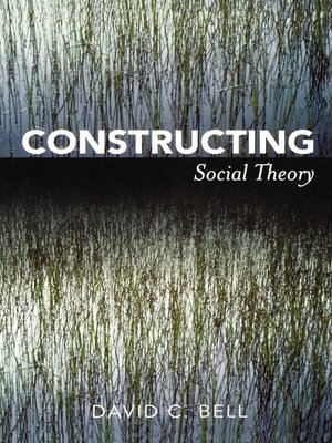cover image of Constructing Social Theory